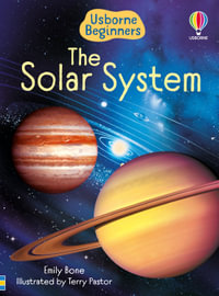 The Solar System : Beginners Series - Emily Bone