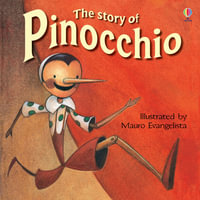 The Story of Pinocchio : Picture Books - Katie Daynes