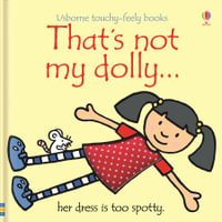 That's Not My Dolly : Usborne Touchy-Feely Baby Book - Fiona Watt