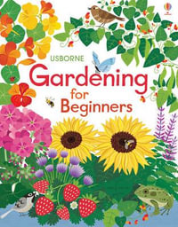 Gardening for Beginners - Abigail Wheatley