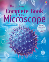 The Usborne Complete Book of the Microscope : Usborne Non-Fiction - Kirsteen Rogers