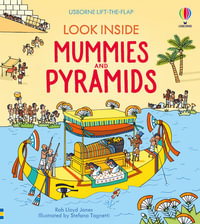 Look Inside Mummies & Pyramids : Look Inside - Rob Lloyd Jones