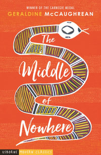 The Middle of Nowhere : Usborne Modern Classics - Geraldine McCaughrean