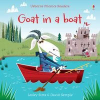 Goat in a Boat : Phonics Readers - Lesley Sims