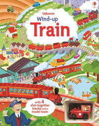 Wind-Up Train : Wind-up - Fiona Watt