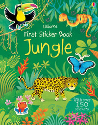 First Sticker Book Jungle : First Sticker Books - Alice Primmer