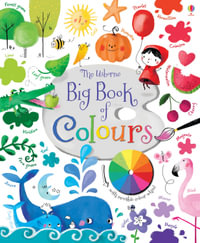 Big Book of Colours : Big Books - Felicity Brooks