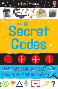 Over 50 Secret Codes : Usborne Puzzles - Emily Bone