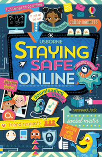 Staying Safe Online : Usborne Life Skills - Louie Stowell