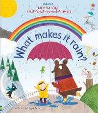 Lift-the-Flap First Questions and Answers What Makes it Rain? : First Questions and Answers - Katie Daynes