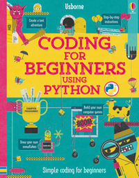 Coding for Beginners : Using Python - Louie Stowell