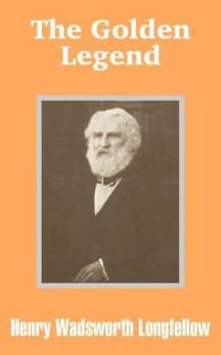 Golden Legend, The - Henry Wadsworth Longfellow