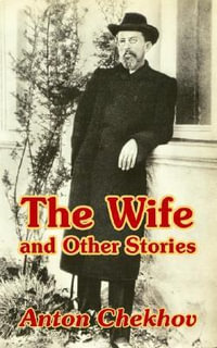 Wife and Other Stories, The - Anton Chekhov