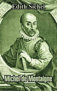 Michel de Montaigne - Edith Sichel