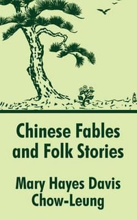 Chinese Fables and Folk Stories - Mary Hayes Davis