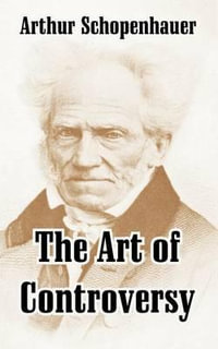 Art of Controversy, The - Arthur Schopenhauer