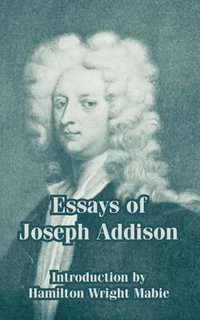 Essays of Joseph Addison - Joseph Addison