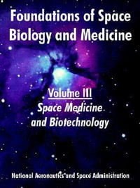 Foundations of Space Biology and Medicine : Volume III (Space Medicine and Biotechnology) - NASA