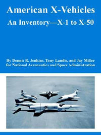 American X-Vehicles : An Inventory---X-1 to X-50 - NASA