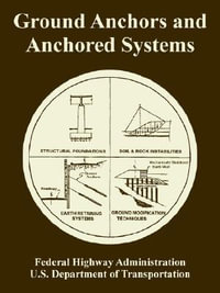 Ground Anchors and Anchored Systems - Federal Highway Administration