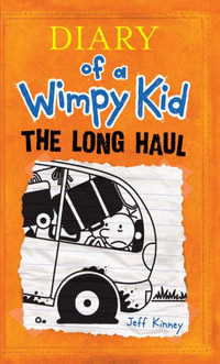 The Long Haul : Diary of a Wimpy Kid - Jeff Kinney