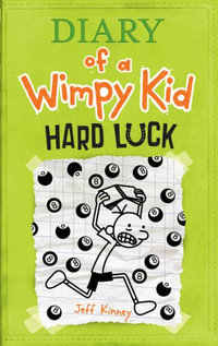 Hard Luck : Diary of a Wimpy Kid - Jeff Kinney