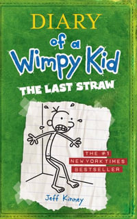 The Last Straw : Diary of a Wimpy Kid - Jeff Kinney