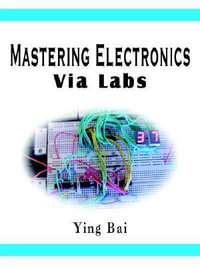 Mastering Electronics Via Labs - Ying Bai