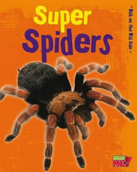 Super Spiders : Walk on the Wild Side - Charlotte Guillain