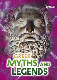 Greek Myths and Legends : All About Myths - Jilly Hunt