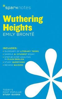 Wuthering Heights SparkNotes Literature Guide : Volume 63 - SparkNotes