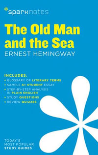 The Old Man and the Sea SparkNotes Literature Guide : SparkNotes Literature Guide Series - SparkNotes