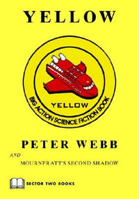 Yellow : Big Action Science Fiction Book - Peter Webb