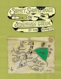 Sidney Snufflesnake of Sydenham Green - Paul Bennett