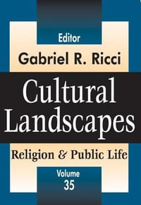 Cultural Landscapes : Religion and Public Life - Gabriel R Ricci