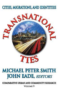 Transnational Ties : Cities, Migrations, and Identities - Michael Peter Smith