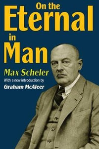 On the Eternal in Man - Max Scheler