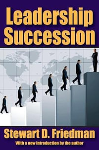 Leadership Succession - Stewart D. Friedman