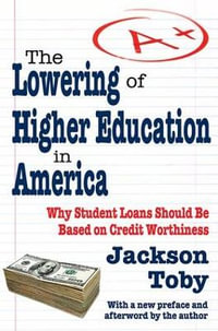 The Lowering of Higher Education in America - Jackson Toby