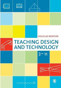 Teaching Design and Technology 3 - 11 - Douglas Newton