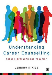 Understanding Career Counselling : Theory, Research and Practice - Jenny Kidd