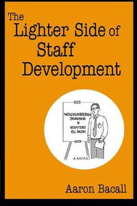 The Lighter Side of Staff Development - Aaron Bacall