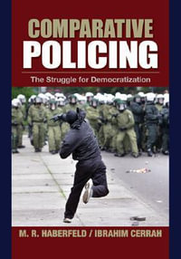 Comparative Policing : The Struggle for Democratization - Maria (Maki) Haberfeld