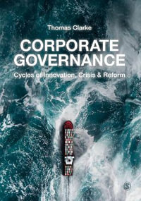 Corporate Governance : Cycles of Innovation, Crisis and Reform - Thomas Clarke