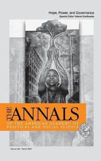 Hope, Power, and Governance : The ANNALS Of The American Academy Of Political And Social Science Series - Valerie Braithwaite