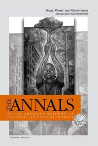 Hope, Power, and Governance : The Annals of the American Academy of Political And Social Science Series - Valerie Braithwaite