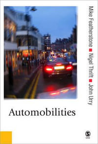 Automobilities : Published in association with Theory, Culture & Society - Mike Featherstone