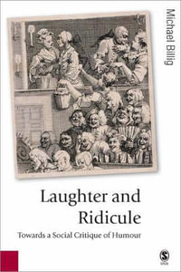 Laughter and Ridicule : Towards a Social Critique of Humour - Michael Billig