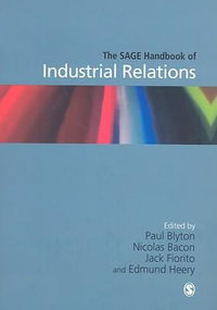 The SAGE Handbook of Industrial Relations - Paul Blyton