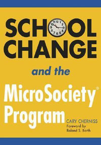 School Change and the MicroSociety (R) Program - Cary Cherniss